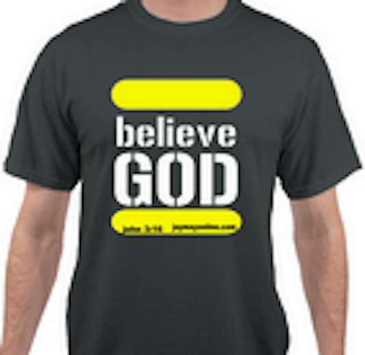 Believe God - T-Shirts