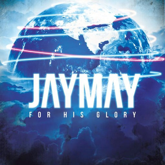 For His Glory (Physical CD) - JayMayOnline eStore