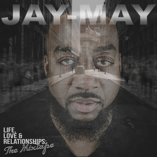 Love & Relationships: The Mixtape (Digital Album) - JayMayOnline eStore                                                                                    